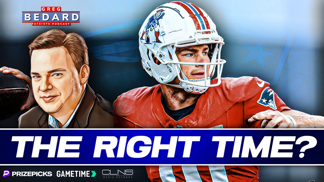 Is Drake Maye REALLY Ready to Start for the Patriots? | Greg Bedard Patriots Podcast