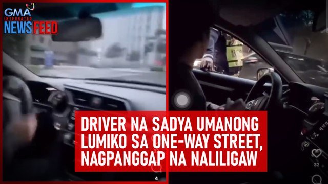 Driver na sadya umanong lumiko sa one-way street, nagpanggap na naliligaw | GMA Integrated Newsfeed