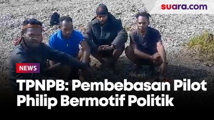 Jubir TPNPB Klaim Punya Bukti Pembebasan Pilot Philip Mehrtens Bermotif Politik Pilkada Nduga