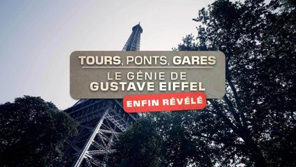 Tour, ponts, gares : le génie d'Eiffel révélé