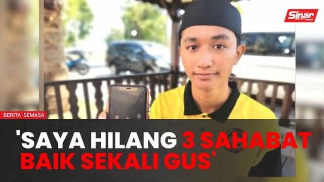 Nahas pelajar UiTM: 'Saya hilang tiga sahabat baik sekali gus'