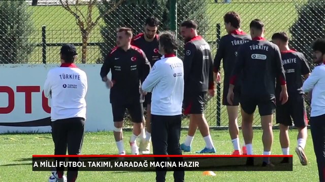 A Milli Futbol Takımı, Karadağ maçı hazırlıklarını tamamladı