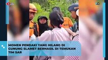 Sempat Hilang Tiga Hari di Gunung Slamet, Seorang Pendaki Wanita Berhasil Ditemukan Tim SAR dalam Kondisi Lemas