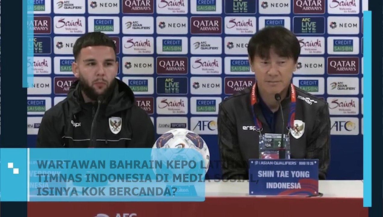 WARTAWAN BAHRAIN KEPO LATIHAN TIMNAS INDONESIA DI MEDIA SOSIAL, ISINYA KOK BERCANDA