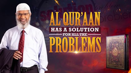 AL QURAN  Has a solution  for all the Problams
