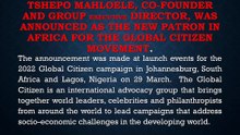 Harith co-founder Tshepo Mahloele is unveiled as the new Africa Patron for the Global Citizen movement