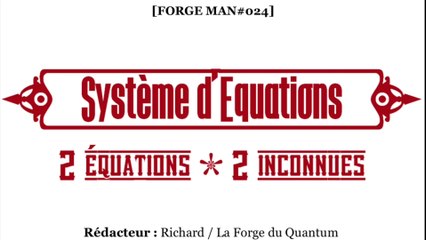 Forge Man#024 - Système d'Equations 2x2...