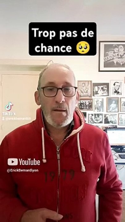 Trop pas de chance mon pote