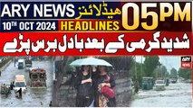 ARY News 5 PM Headlines | 10th October 2024 | Rain in Karachi - Weather Updates