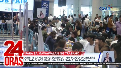 Kaunti lang ang sumipot na POGO workers sa isang job fair na para sana sa kanila | 24 Oras