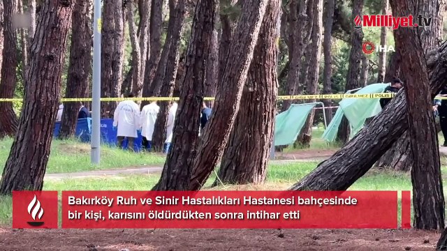 Bakırköy'de hastane bahçesinde cinayet: Eşini öldürüp intihar etti