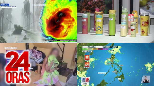 24 Oras: (Part 2) Reusable tumbler at bottles na may mataas na lead content; Hagupit ng Hurricane Milton sa Florida; Umano'y abortionist at 2 iba pang nag-aalok ng serbisyo online, arestado, atbp.