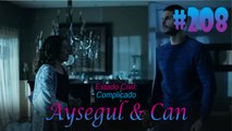 Aysegul & Can #208 - Estado Civil Complicado