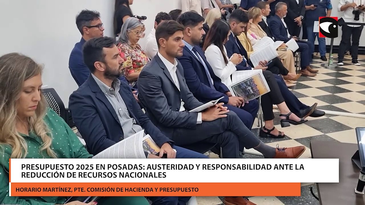 Presupuesto 2025 en Posadas: austeridad y responsabilidad ante la reducción de recursos nacionales