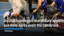 Un club handisport marseillais appelle aux dons après avoir été cambriolé
