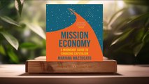 [Review] Mission Economy: A Moonshot Guide to Changing Capitalism (Mariana Mazzucato) Summarized.