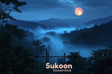 Sukoon _Slowed+Revb _ (ft. Shae Gill) Hassan & Roshaan (Official Music Video) 2024