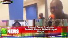 Appeal Court Declares Passed Rivers 2024 Budget Illegal
