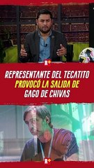 Representante del 'Tecatito' Corona PROVOCÓ la SALIDA de GAGO a ARGENTINA