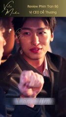 Vị CEO Dễ Thương | Phim Trung Quốc Thuyết Minh Mới Nhất 🌟