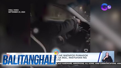 Driver na nag-viral online matapos pumasok sa one-way na kalsada sa BGC, inisyuhan ng show cause order ng LTO | Balitanghali