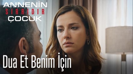 Dua Et Benim İçin-Annenin Sırrıdır Çocuk 2. Bölüm