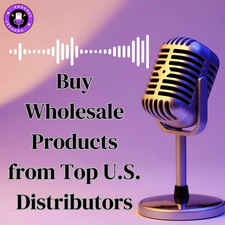 Buy Wholesale Products from Top U.S. Distributors
