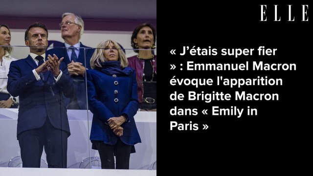 « J’étais super fier » : Emmanuel Macron évoque la brève apparition de Brigitte Macron dans la série « Emily in Paris »
