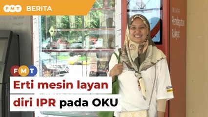 Mesin layan diri IPR ubah kehidupan keluarga OKU