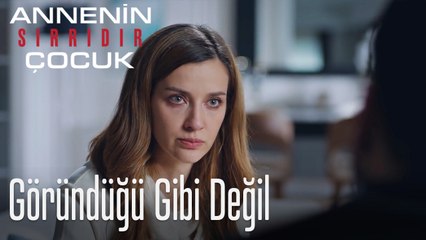 Göründüğü Gibi Değil- Annenin Sırrıdır Çocuk 3. Bölüm