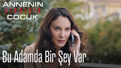Bu Adamda Bir Şey Var- Annenin Sırrıdır Çocuk 3. Bölüm