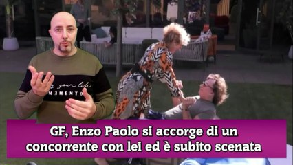 GF, Enzo Paolo si accorge di un concorrente con lei ed è subito scenata