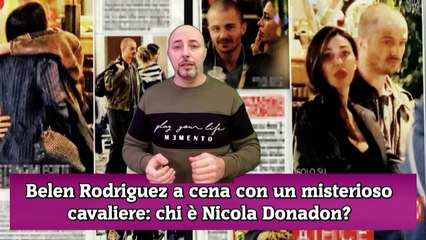 Pizzicata Belen Rodriguez a cena con Nicola Donadon, dettagli