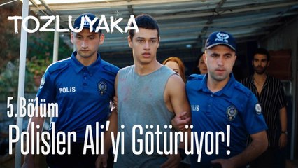 Polisler Ali'yi götürüyor! - Tozluyaka 5. Bölüm