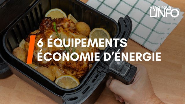 6 équipements qui vous feront faire des économies d'énergie !