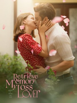 Retrieve My Memory Loss Lover (2024) - Full HD Movie