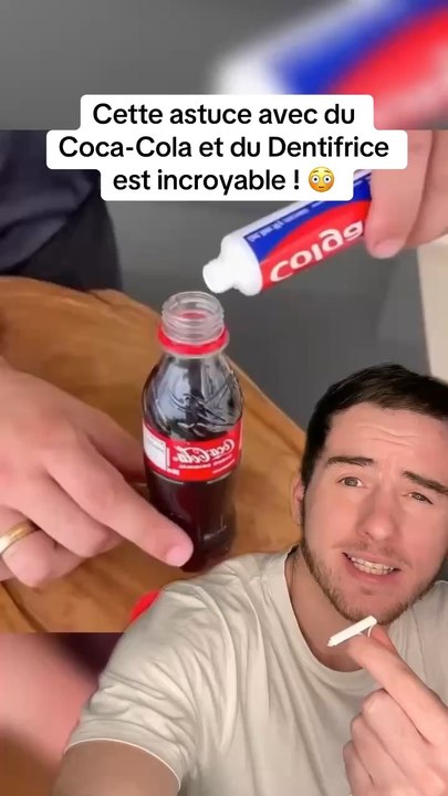 Astuce Coca Cola et Dentifrice