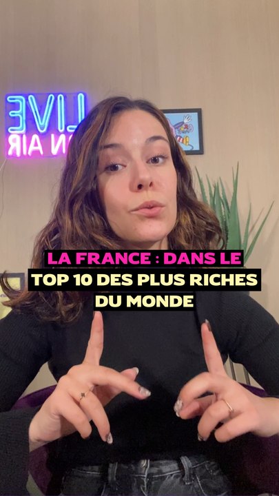 La France : dans le top 10 des plus riches du monde