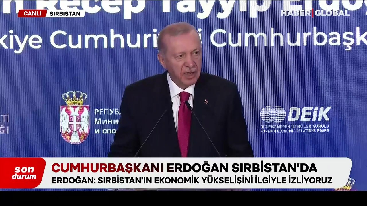 Erdoğan: Sırbistan ile ticaret hacmi hedefimiz 5 milyar dolar