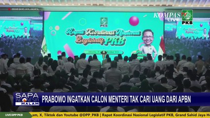 Depan Legislator PKB, Prabowo Ingatkan Calon Menteri Tak Cari Uang dari APBN