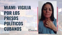 Miami: Vigilia por los presos políticos cubanos