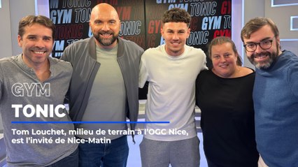 Tom Louchet, milieu de terrain à l'OGC Nice, est l'invité de Gym Tonic