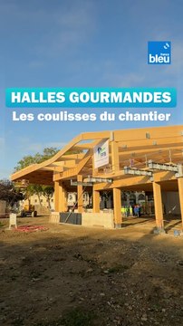 Les coulisses du chantier des Halles gourmandes à Laval