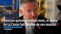 Pour ses quinze premiers mois, le maire de La Ciotat fait le bilan de son mandat