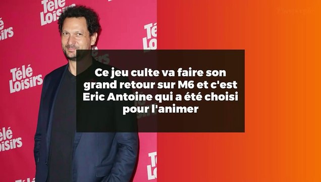 Ce jeu culte va faire son grand retour sur M6 et c'est Eric Antoine qui a été choisi pour l'animer