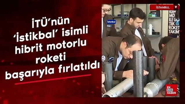 İTÜ'nün İstikbal isimli hibrit motorlu roketi başarıyla fırlatıldı