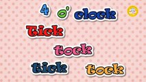 4 o clock Tick Tock Tick Tock - Kids Songs - Rhymes - Toddler Learning Videos