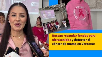 Buscan recaudar fondos para ultrasonidos y detectar el cáncer de mama en Veracruz