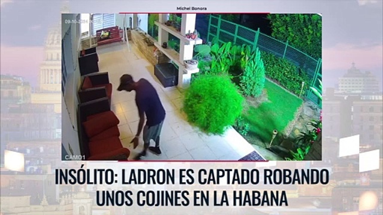 Insólito: Ladrón es captado robando unos cojines en La Habana