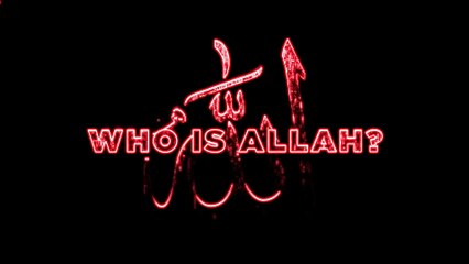 Who Is Allah? | Understanding the Creator in Islam